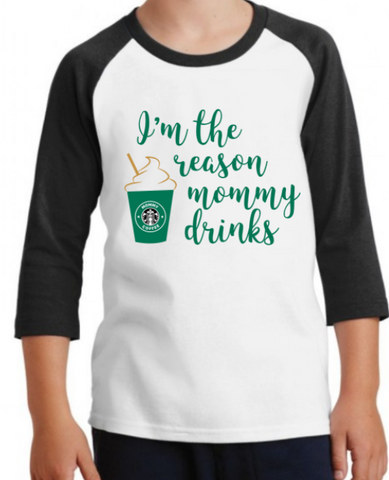 I'M THE REASON MOMMY DRINKS