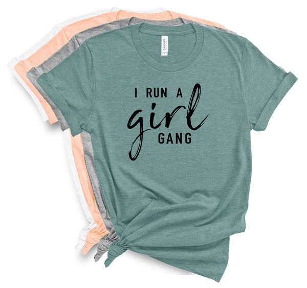 I RUN A GIRL GANG