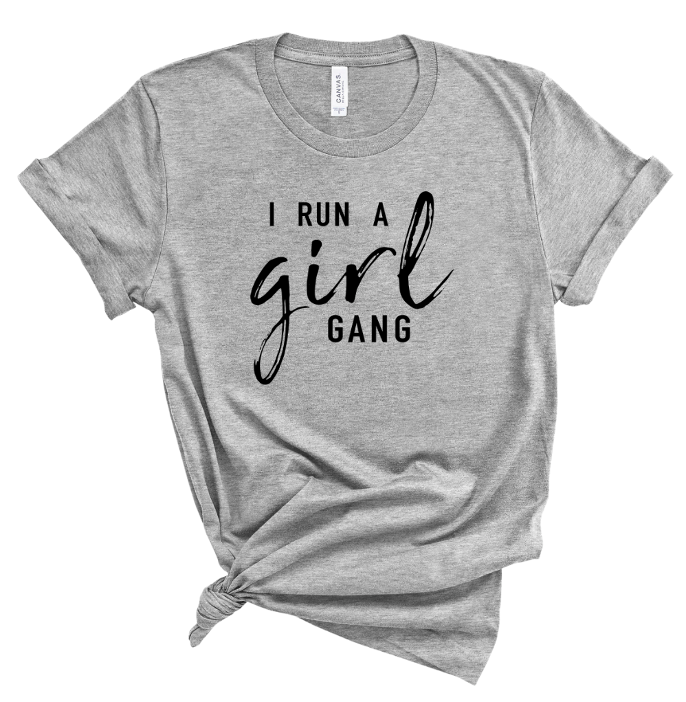 I RUN A GIRL GANG