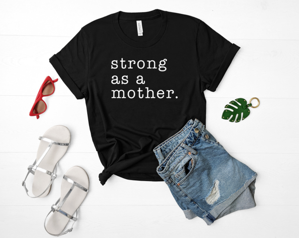 STRONG AS A MOTHER
