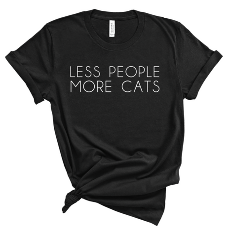 LESS PEOPLE MORE CATS/DOGS