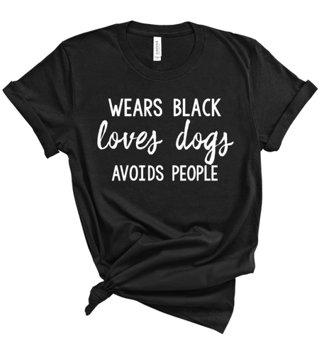 WEARS BLACK LOVES DOGS AVOIDS PEOPLE