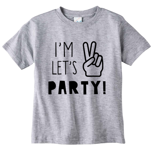 I'M TWO LETS PARTY!